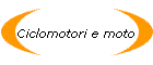 Ciclomotori e moto