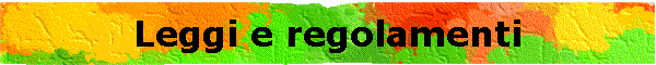 Leggi e regolamenti