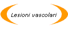 Lesioni vascolari